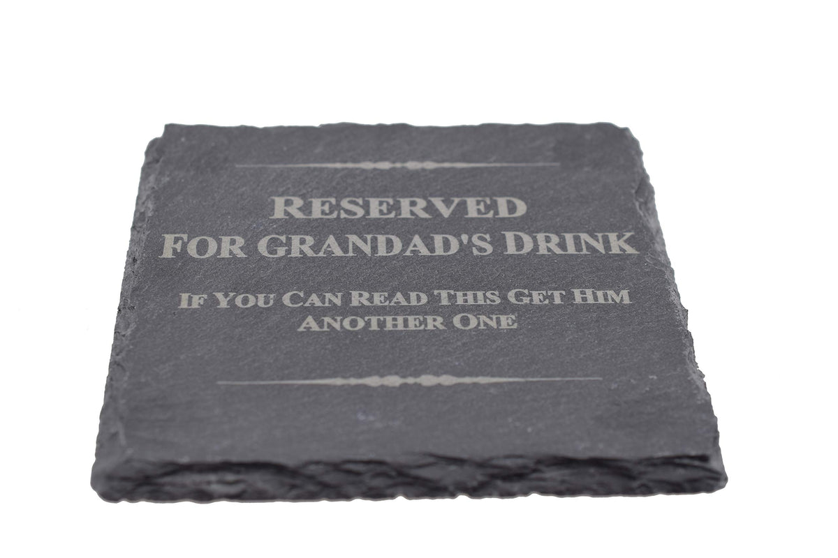 Reserved For Grandad's Drink, If You Can Read This Get Him Another One