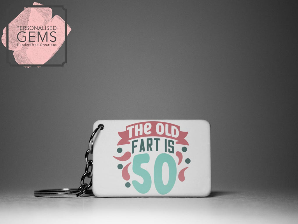 The Old Fart Is 50 Key Ring