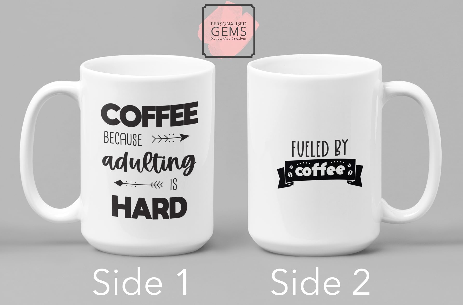 Coffee Because Adulting is Hard Fuelled by Coffee Mug