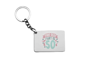 The Old Fart Is 50 Key Ring