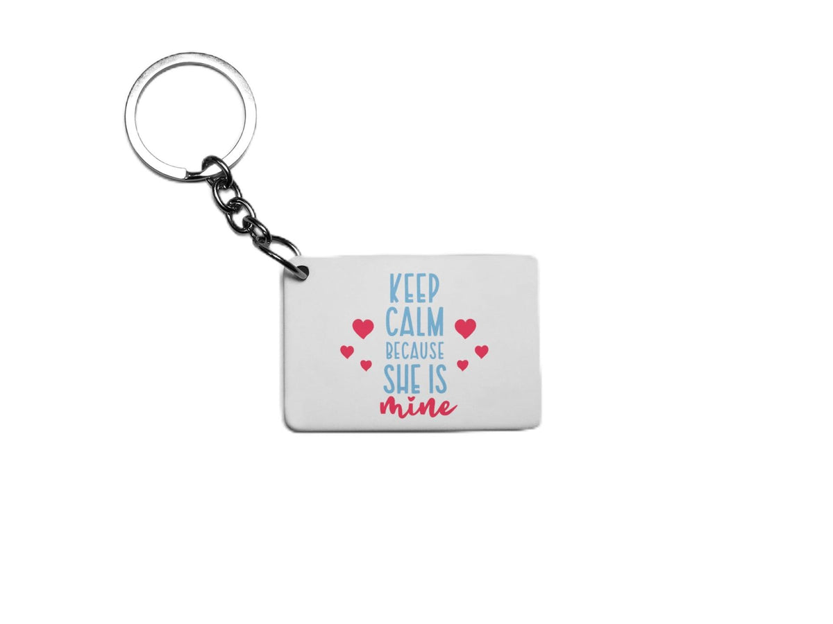 Keep Calm Because She Is Mine Key Ring