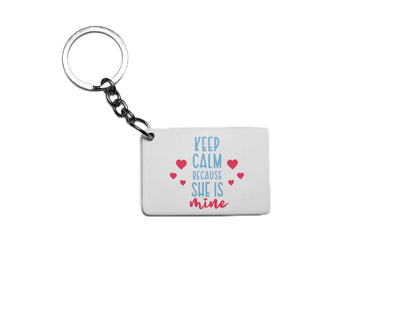 Keep Calm Because She Is Mine Key Ring