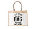 Nothing Belongs To Me In The Bag Jute Bag