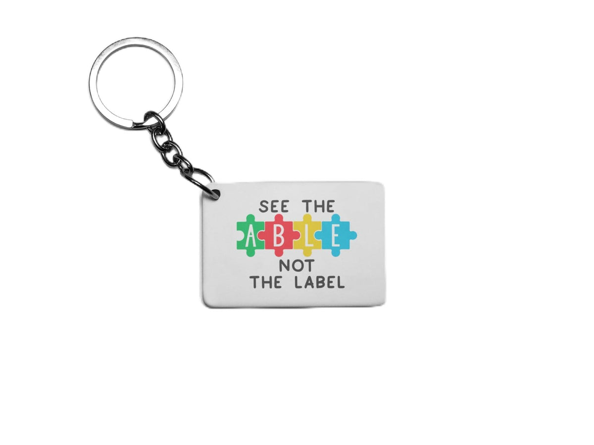 Autism Awareness See The ABLE Not The Label Key Ring