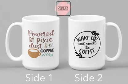 Powered By Pixie Dust Coffee - Wake Up & Smell The Coffee