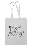 Paris Is Always A Good Idea Tote Shopping Bag