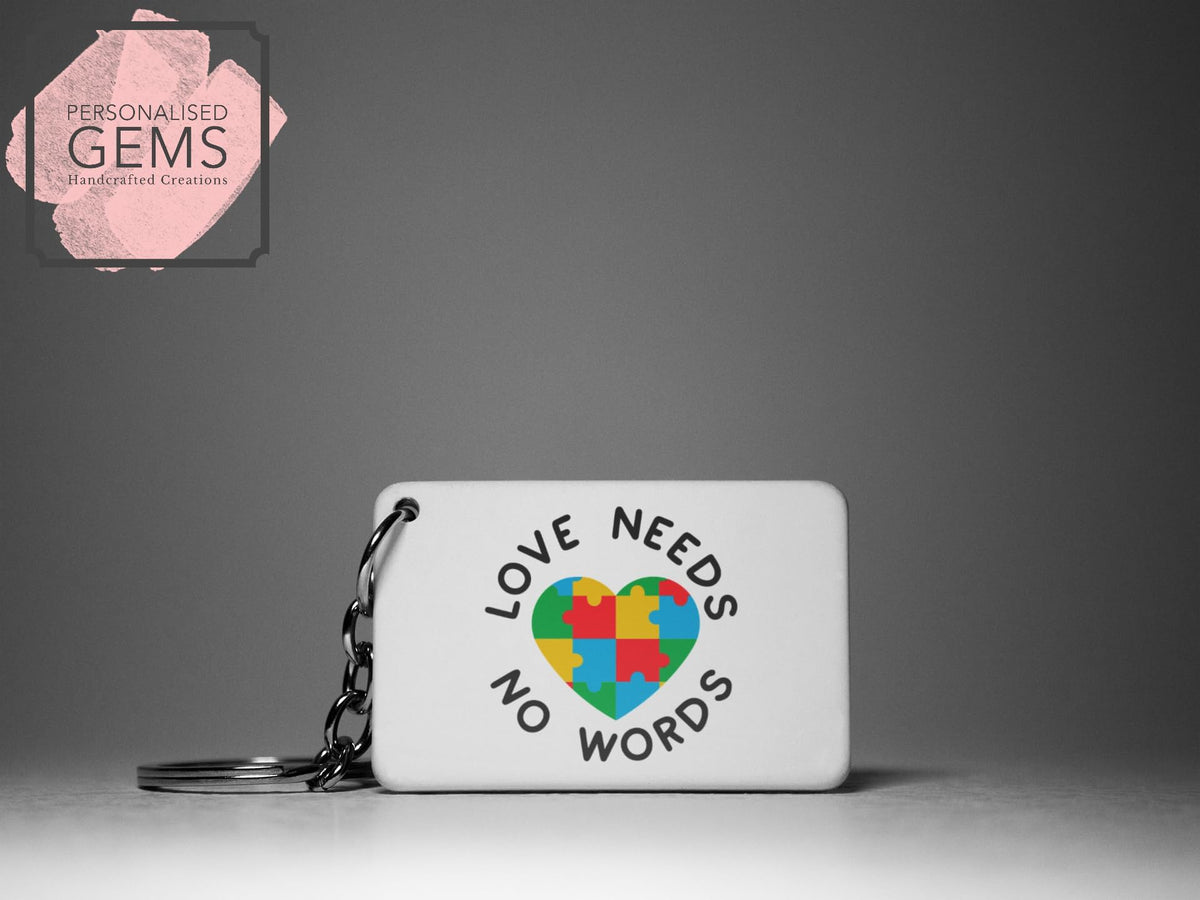 Autism Awareness Love Needs No Words Key Ring