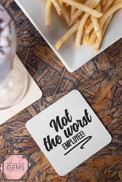 Not The Worst Employee Coaster