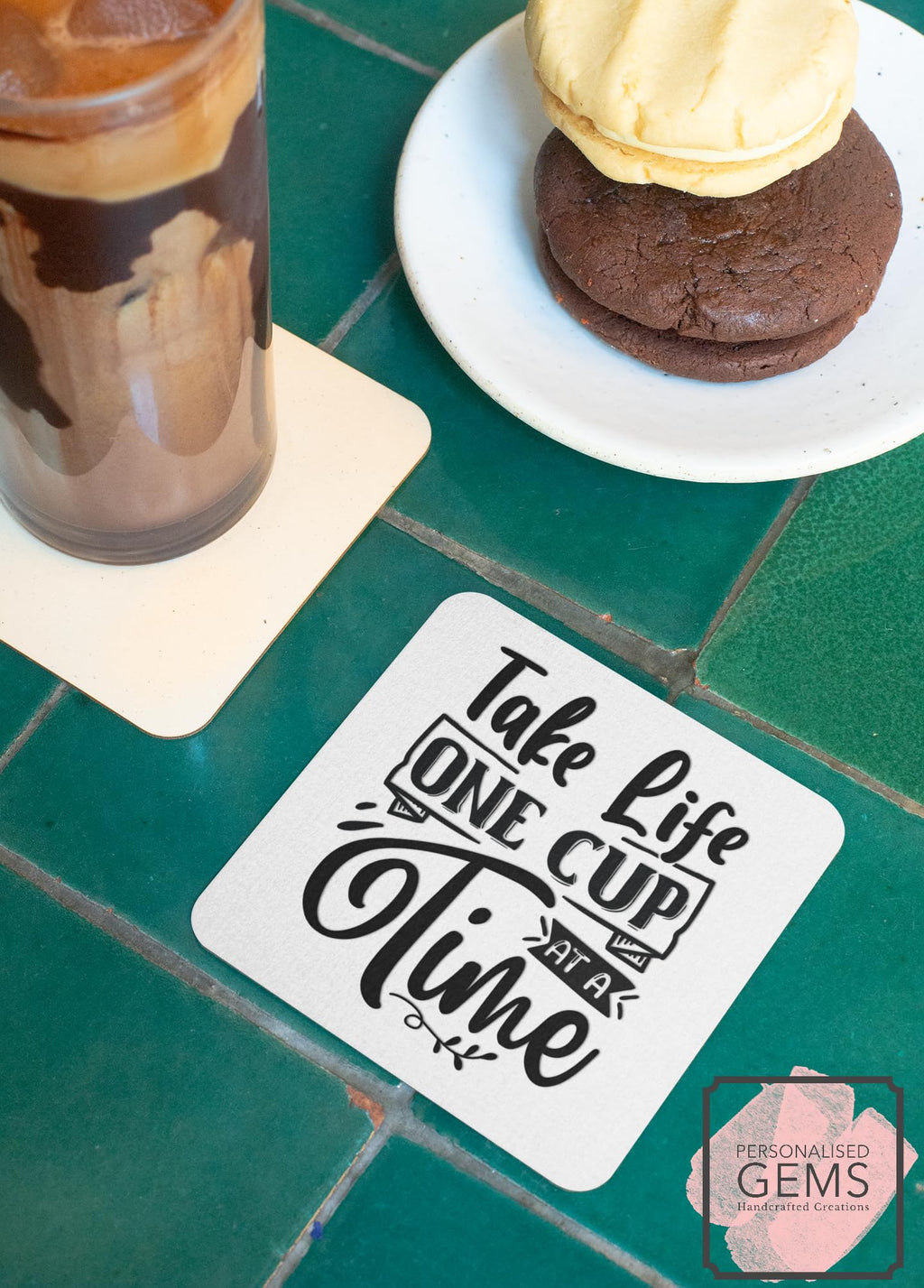 Take Life One Cup At A Time Coaster