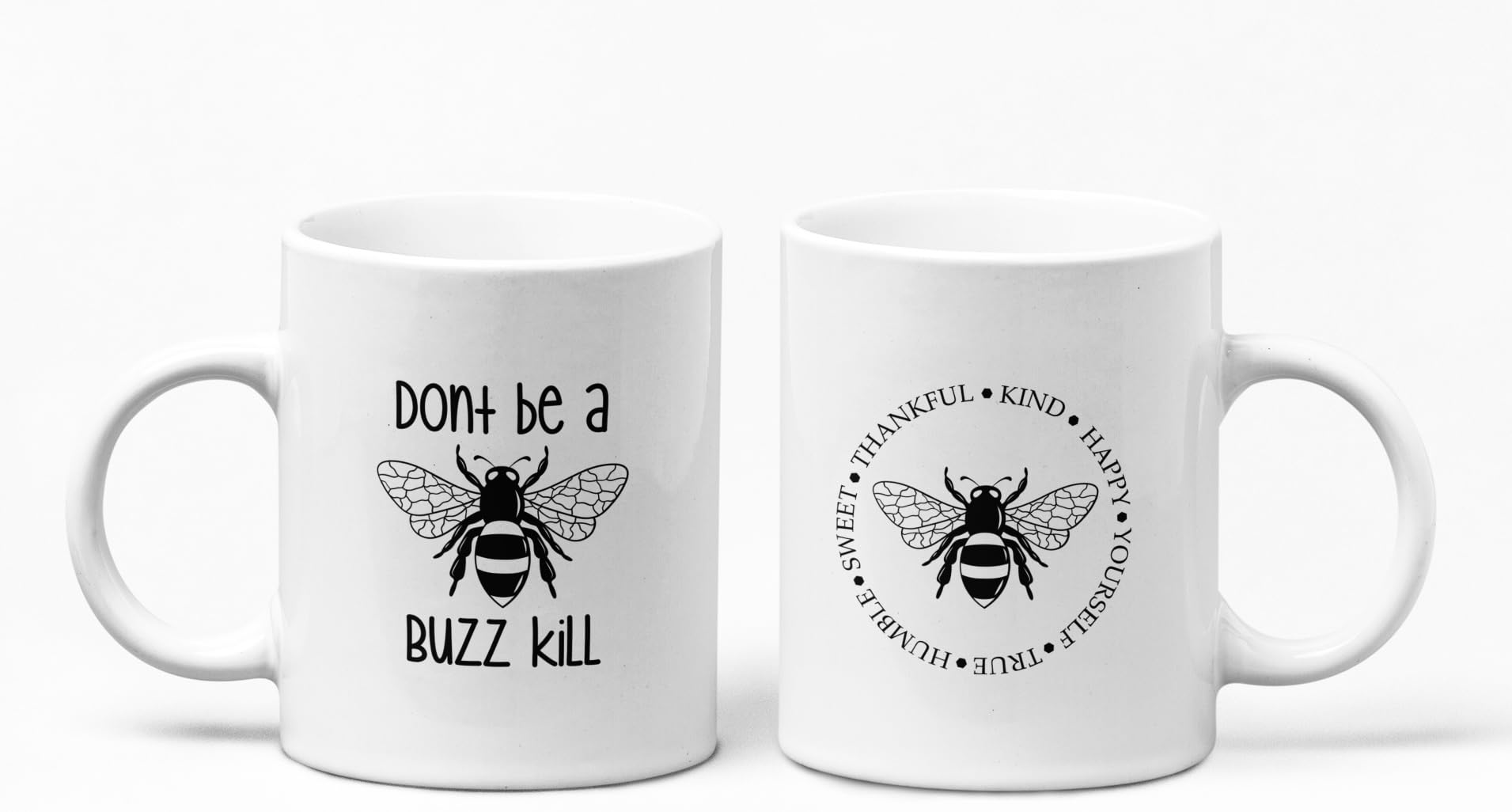 Don't Be A Buzz Kill Bee Mug