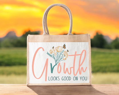 Growth Looks Good On You Jute Bag