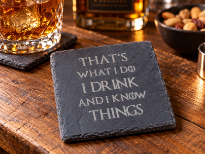 GAME OF THRONES I DRINK AND I KNOW THINGS Coaster