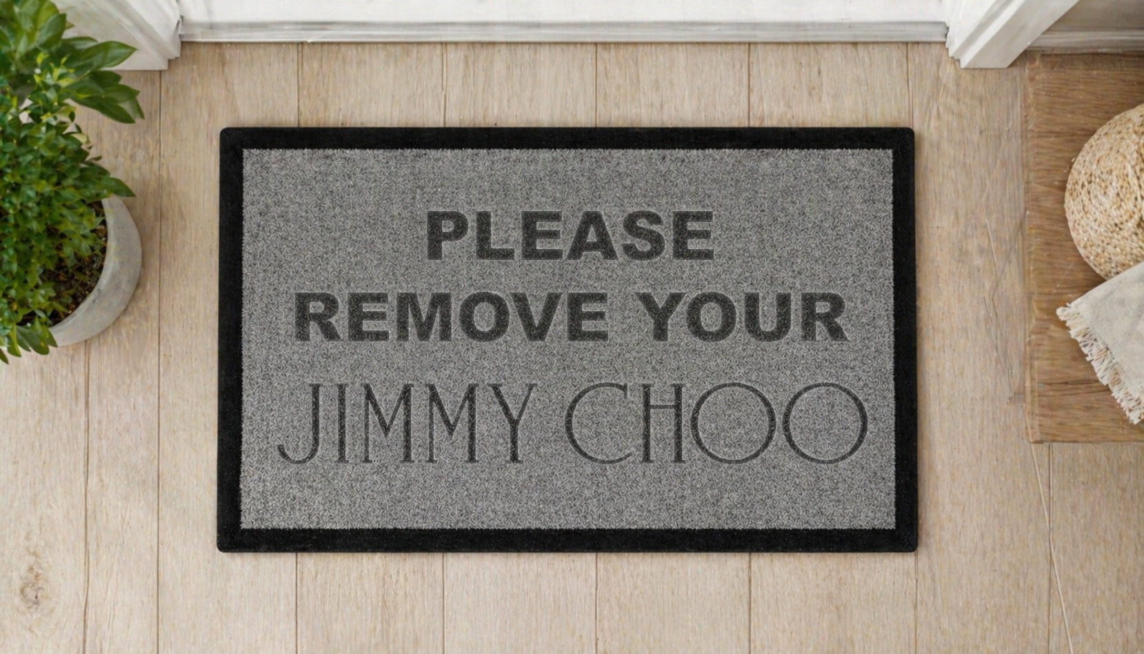 Please Remove Your Jimmy Choo Inspired Grey Doormat