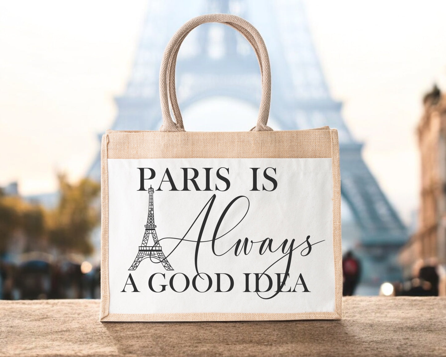 Jute Tote Bag Paris Is Always A Good Idea