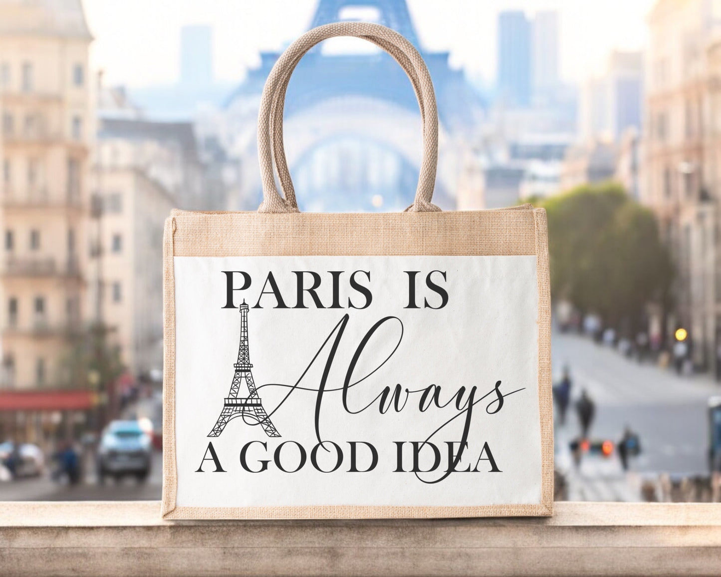 Jute Tote Bag Paris Is Always A Good Idea