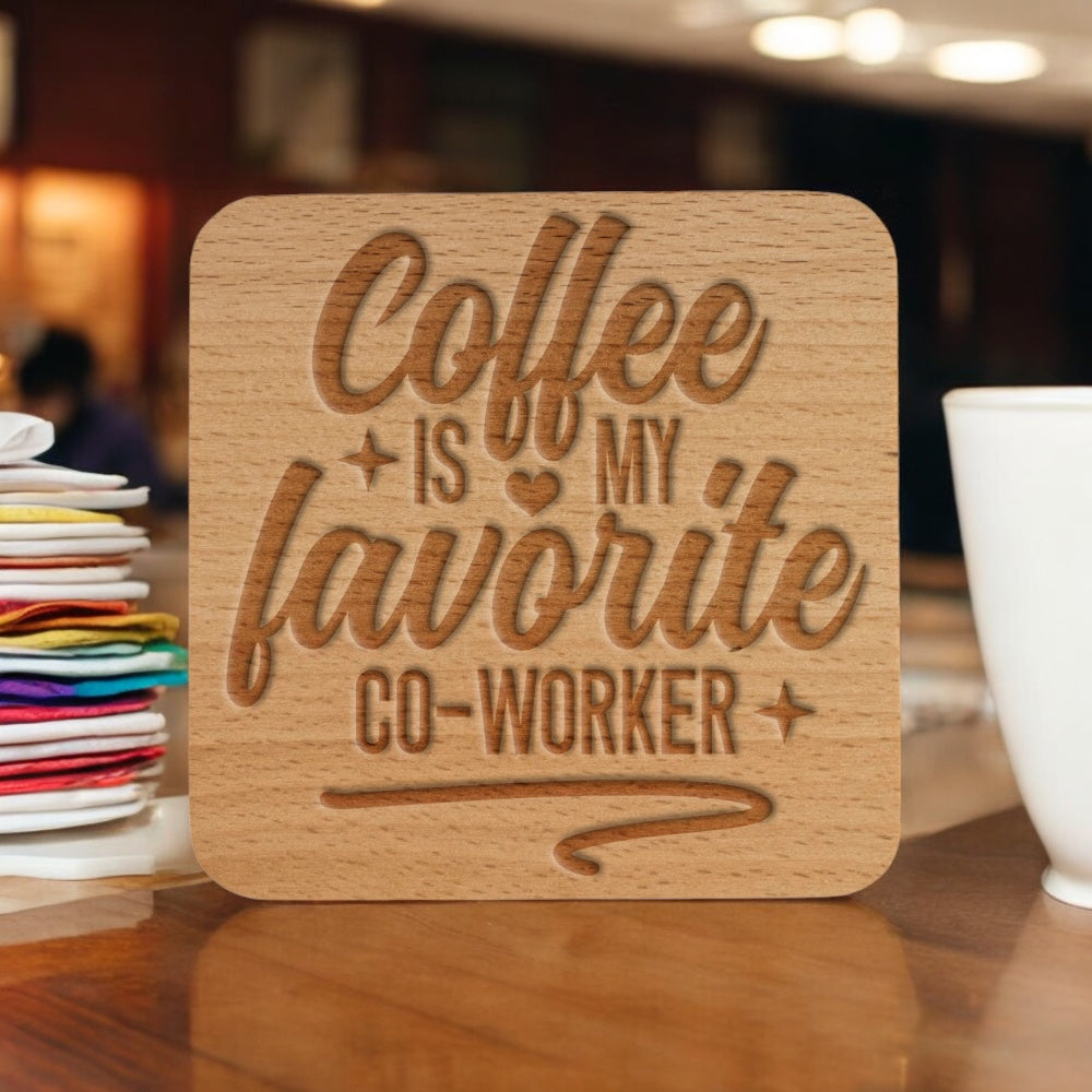 Coffee Is My Favorite Coworker Coaster