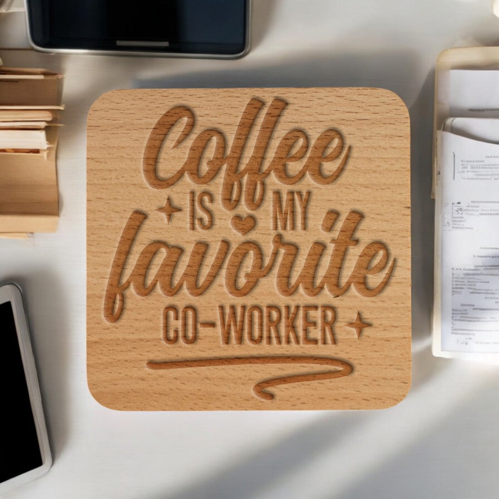 Coffee Is My Favorite Coworker Coaster