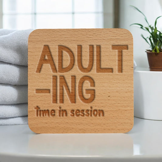 Adult-ing Time In Session Coaster