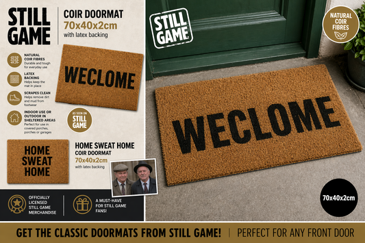 Weclome Still Game Coir