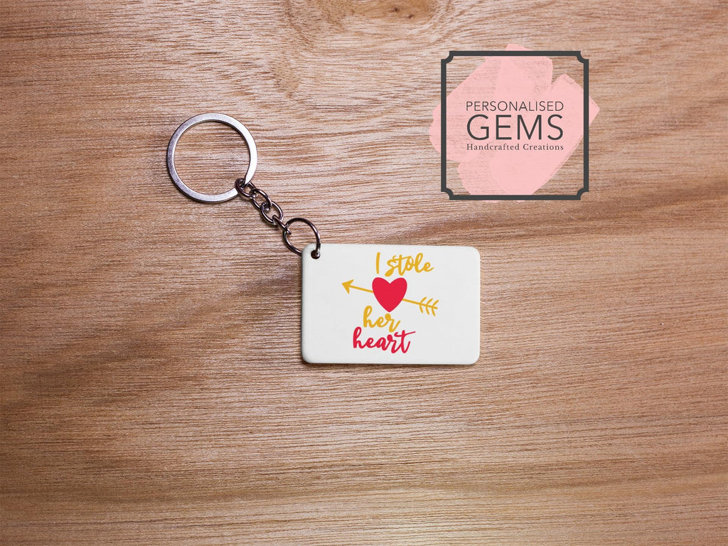I Stole Her Heart Key Ring