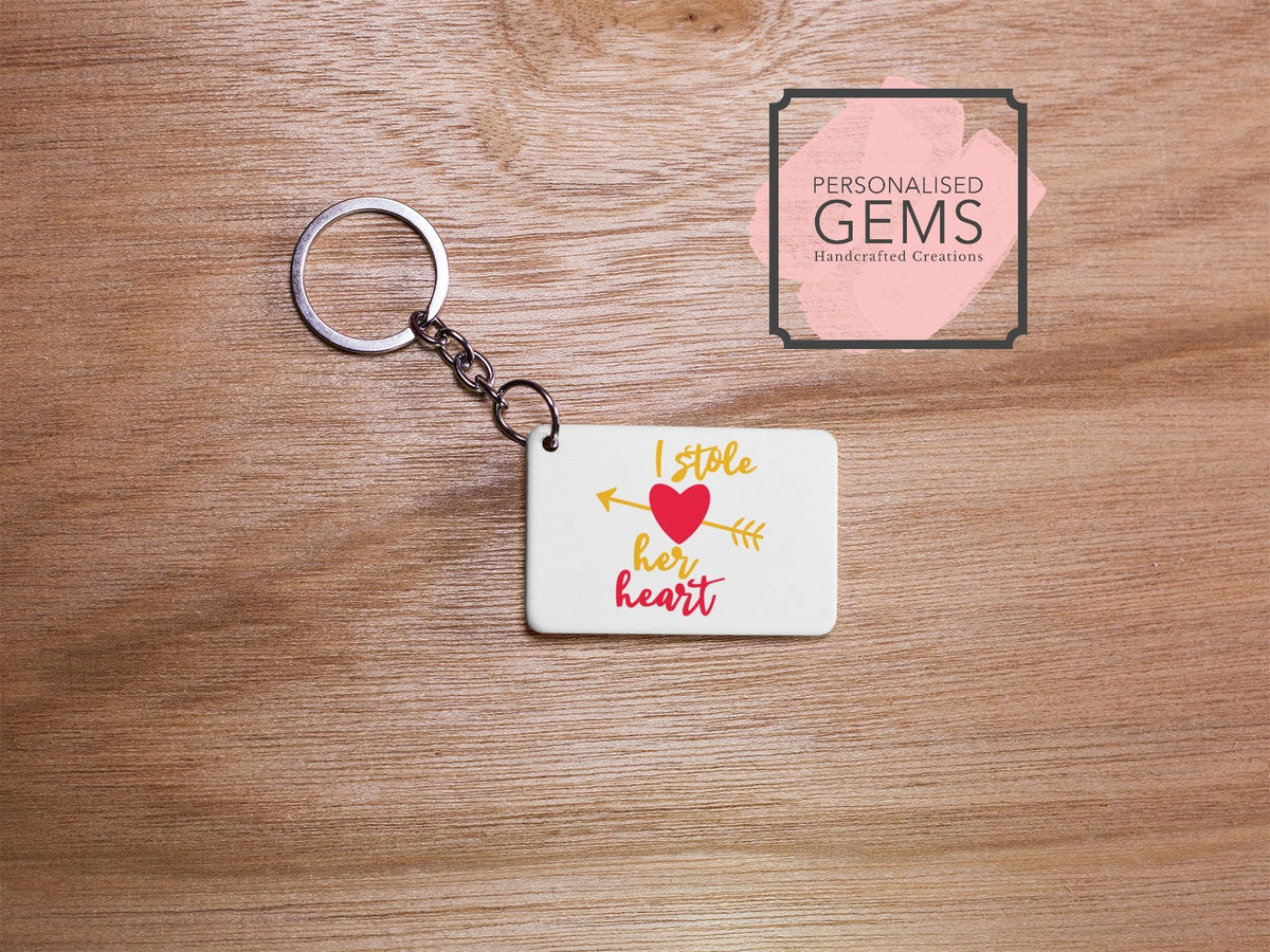 I Stole Her Heart Key Ring