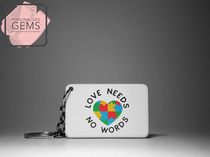 Autism Awareness Love Needs No Words Key Ring