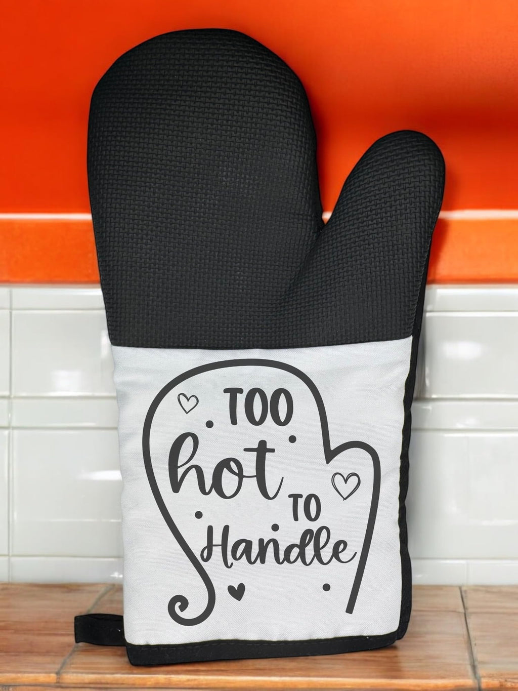 Too Hot To Handle Kitchen Oven Mit Present Gift Idea Chritstmas