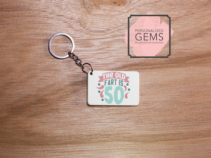 The Old Fart Is 50 Key Ring