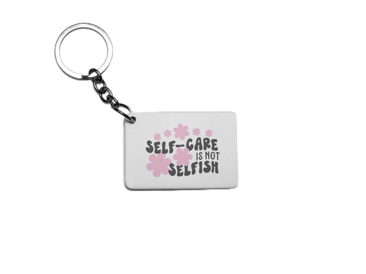 Self-Care Is Not Selfish Mental Health Awareness Key Ring