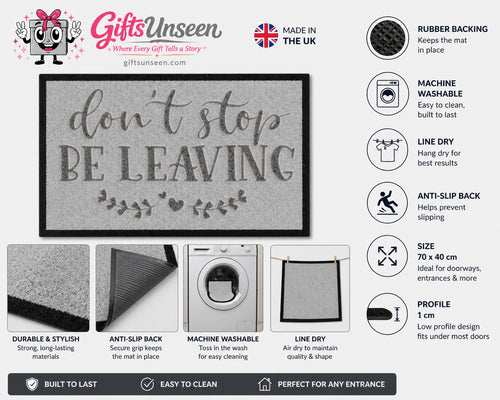 Don't Stop Be Leaving Inspired Grey Doormat