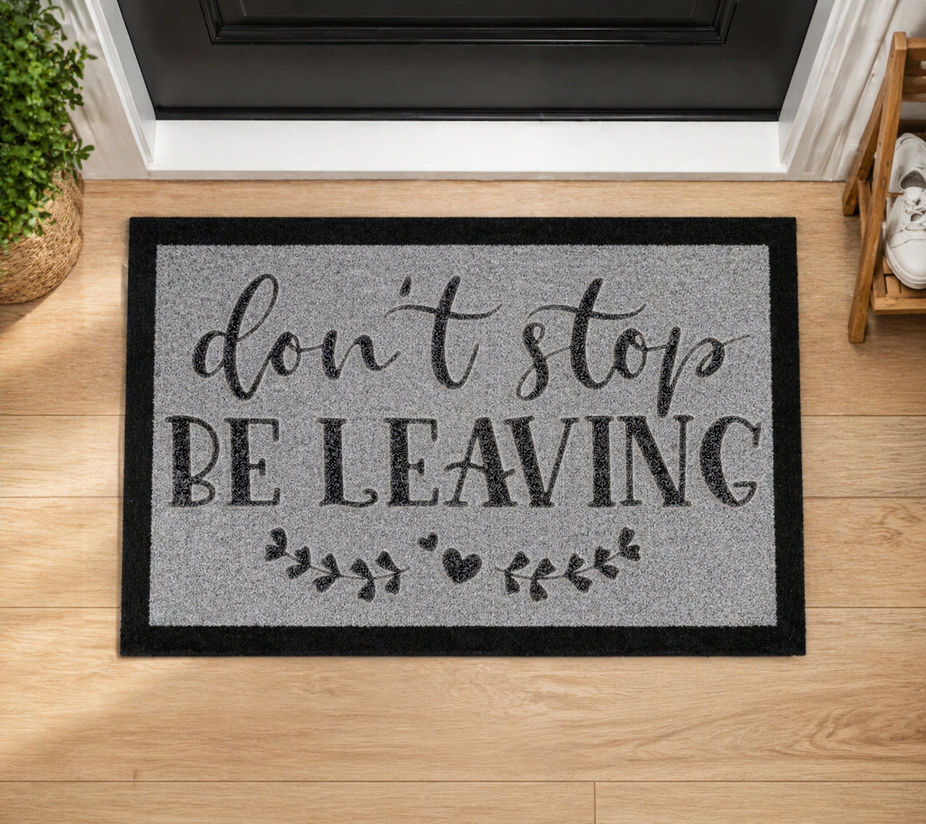 Don't Stop Be Leaving Inspired Grey Doormat