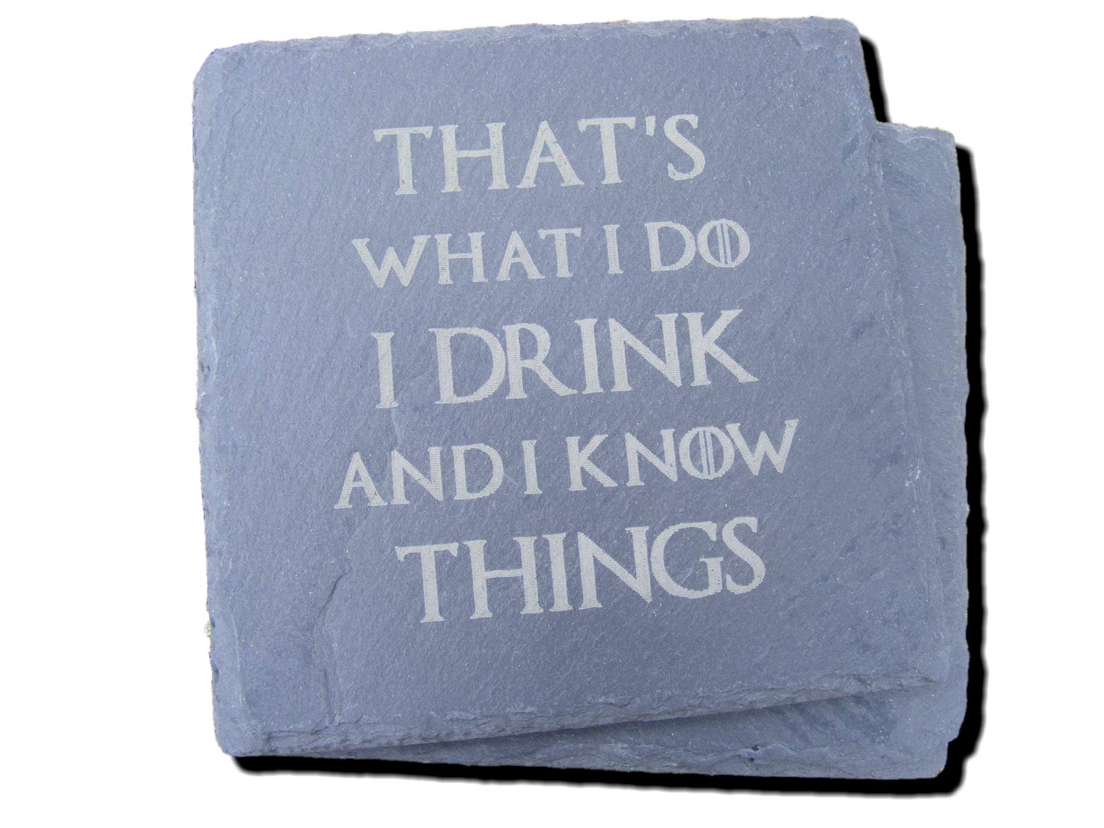GAME OF THRONES I DRINK AND I KNOW THINGS Coaster