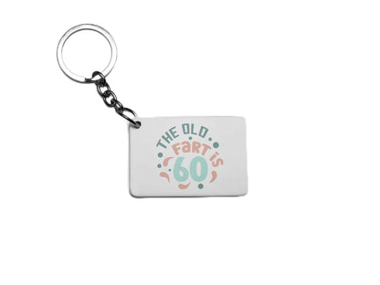 The Old Fart Is 60 Key Ring