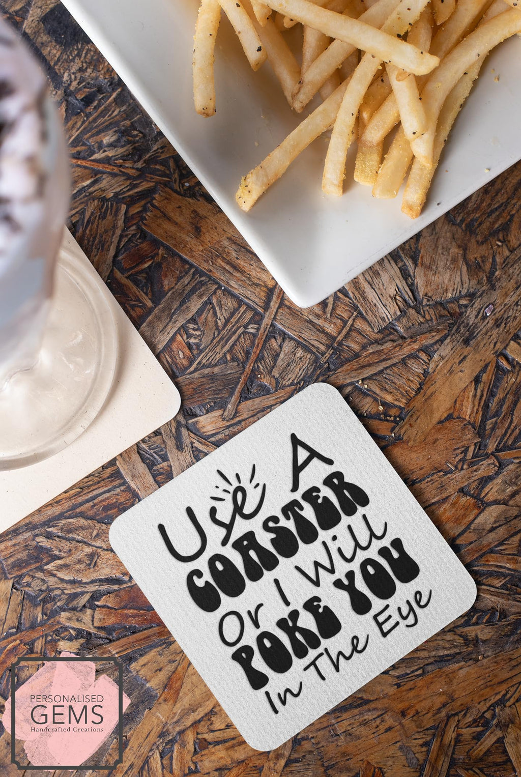 Use A Coaster Or I Will Poke You In The Eye Coaster