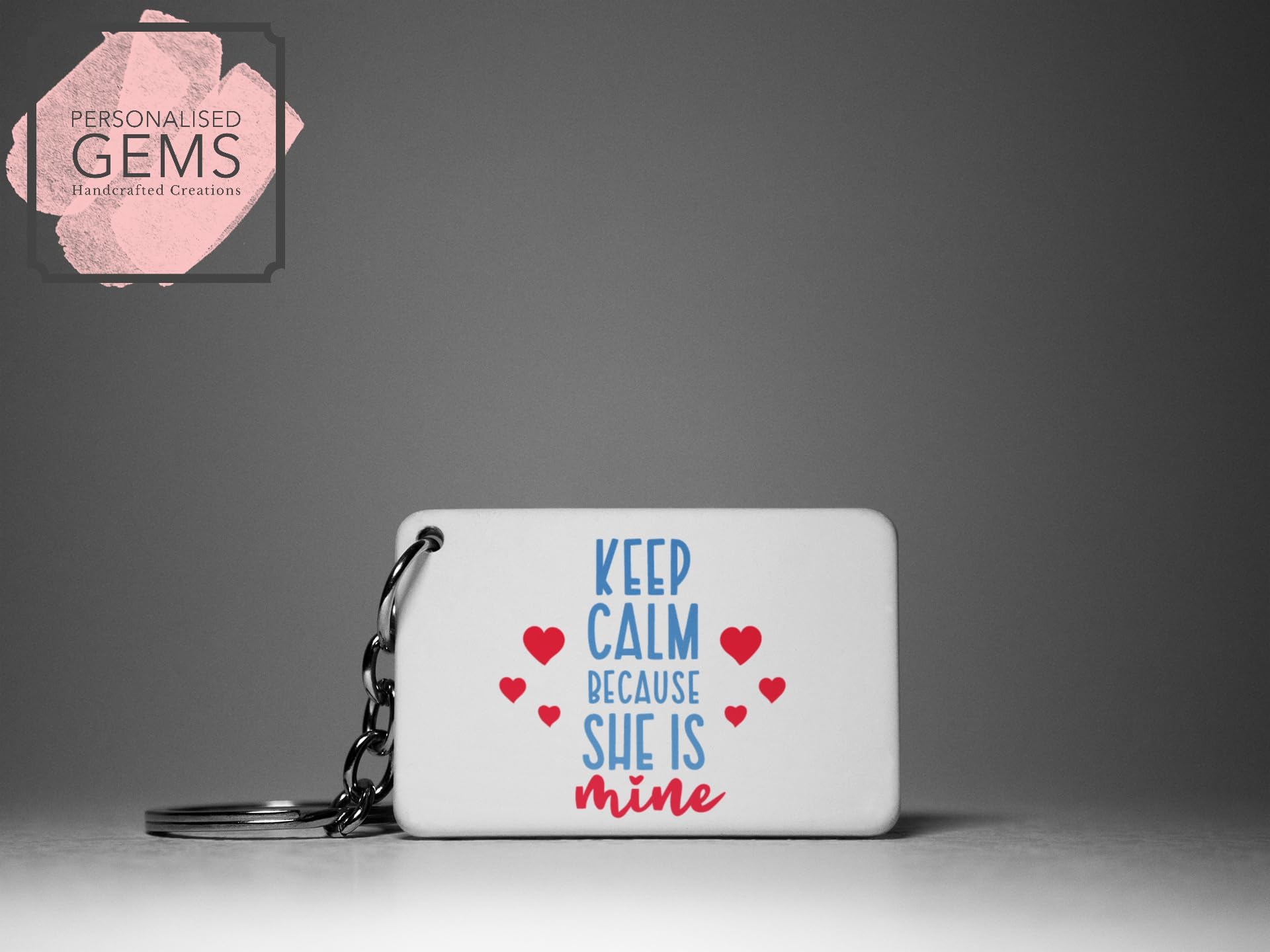 Keep Calm Because She Is Mine Key Ring