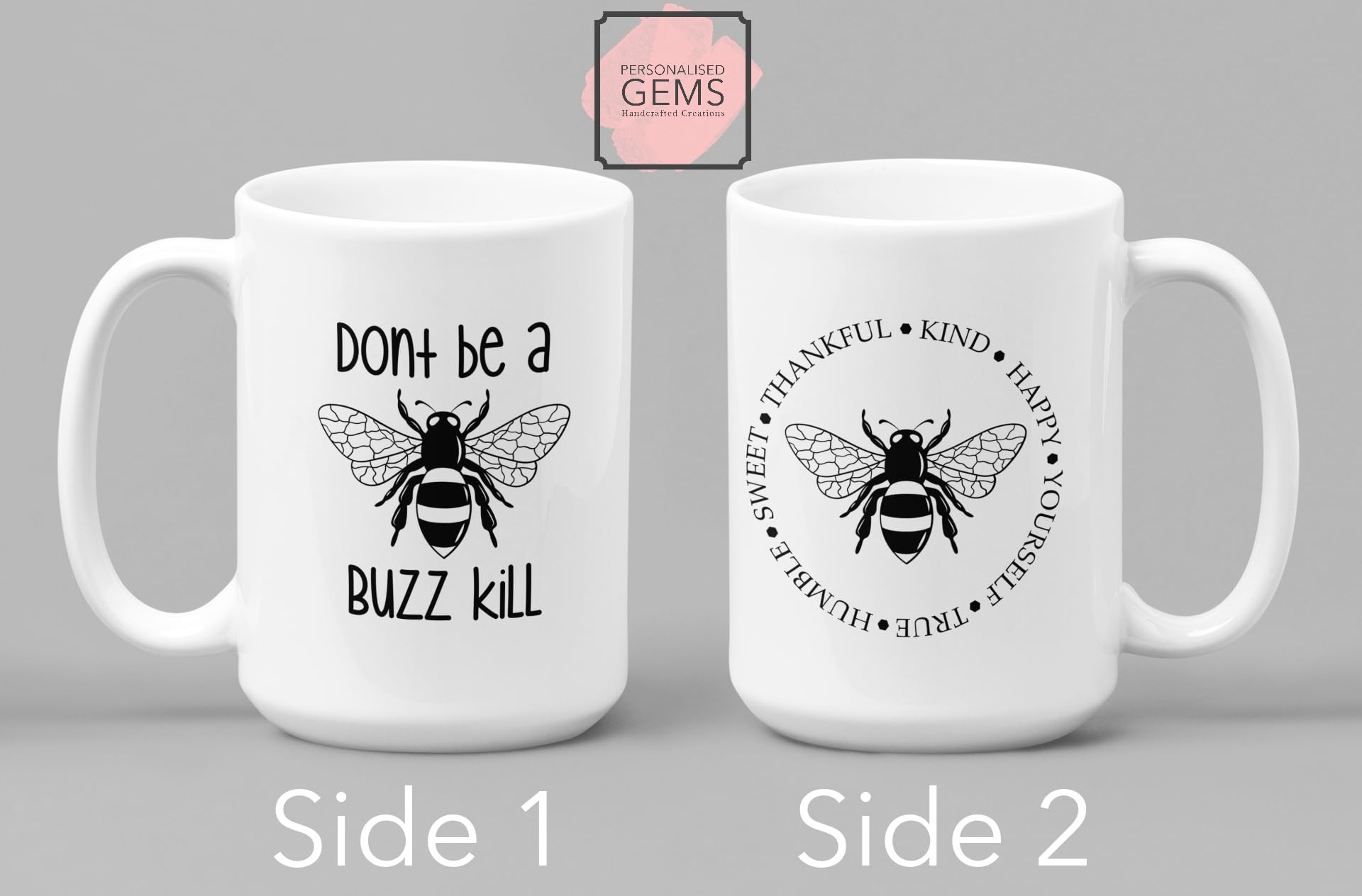 Don't Be A Buzz Kill Bee Mug