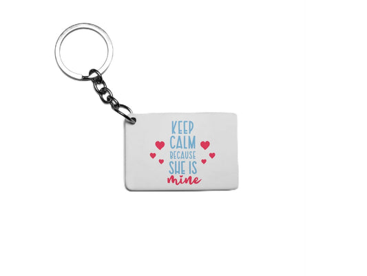 Keep Calm Because She Is Mine Key Ring