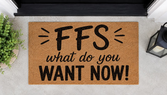 FFS What Do You Want Now Coir Doormat