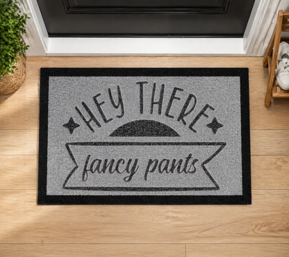 Hey There Fancy Pants Inspired Grey Doormat