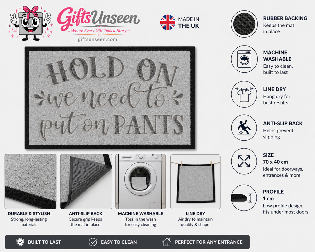 Hold On We Need To Pants On Inspired Grey Doormat