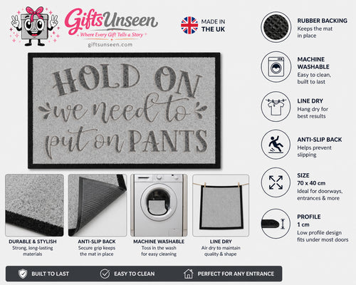Hold On We Need To Pants On Inspired Grey Doormat
