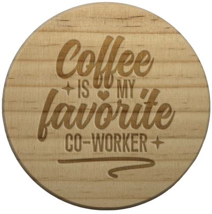 Coffee Is My Favourite Coworker Coaster