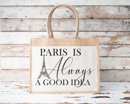 Jute Tote Bag Paris Is Always A Good Idea