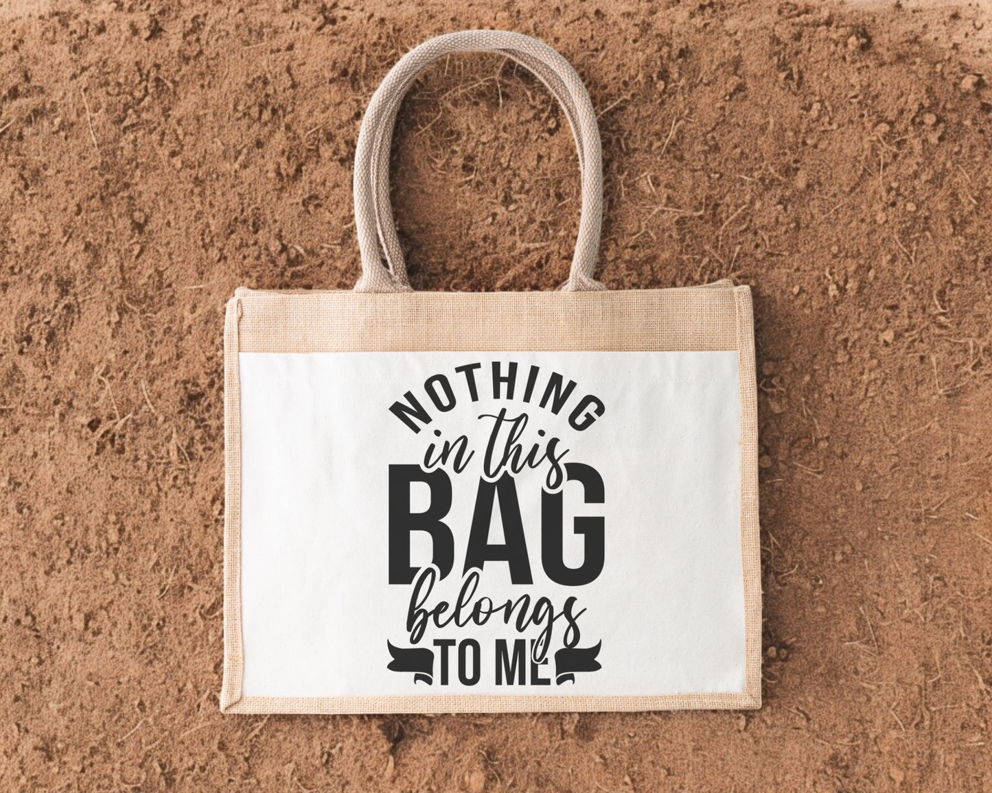 Jute Tote Bag Nothing Belongs To Me