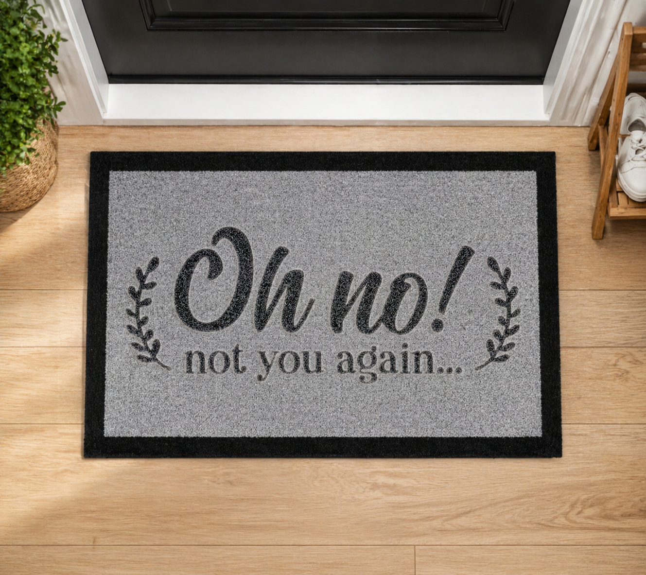 Oh No Not You Again Inspired Grey Doormat