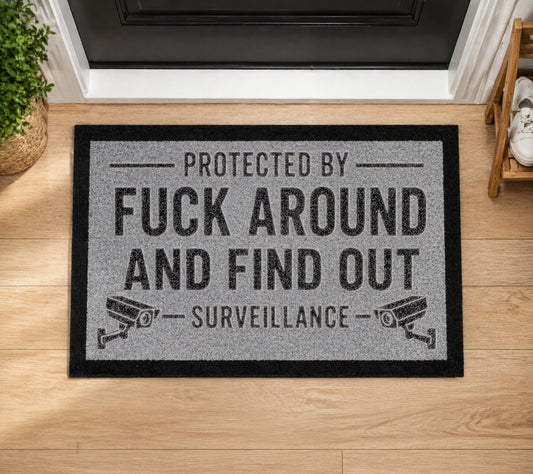Protected By Fuck Around Find Out Surveillance Inspired Grey Doormat