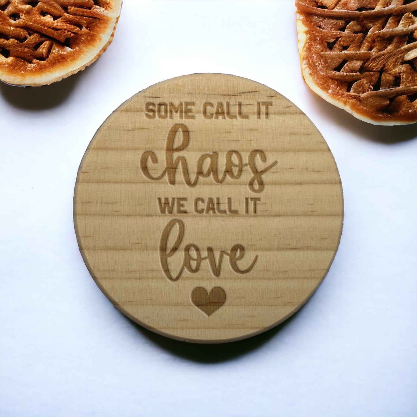 Some Call It Chaos We Call It Love Coaster